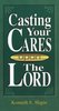 Cast your cares to the lord